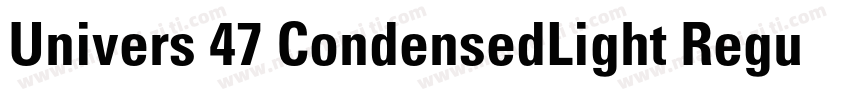 Univers 47 CondensedLight Regular字体转换